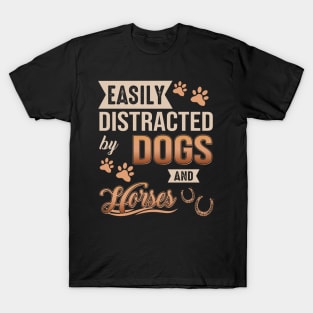 Easily Distracted By Dogs And Horses T-Shirt